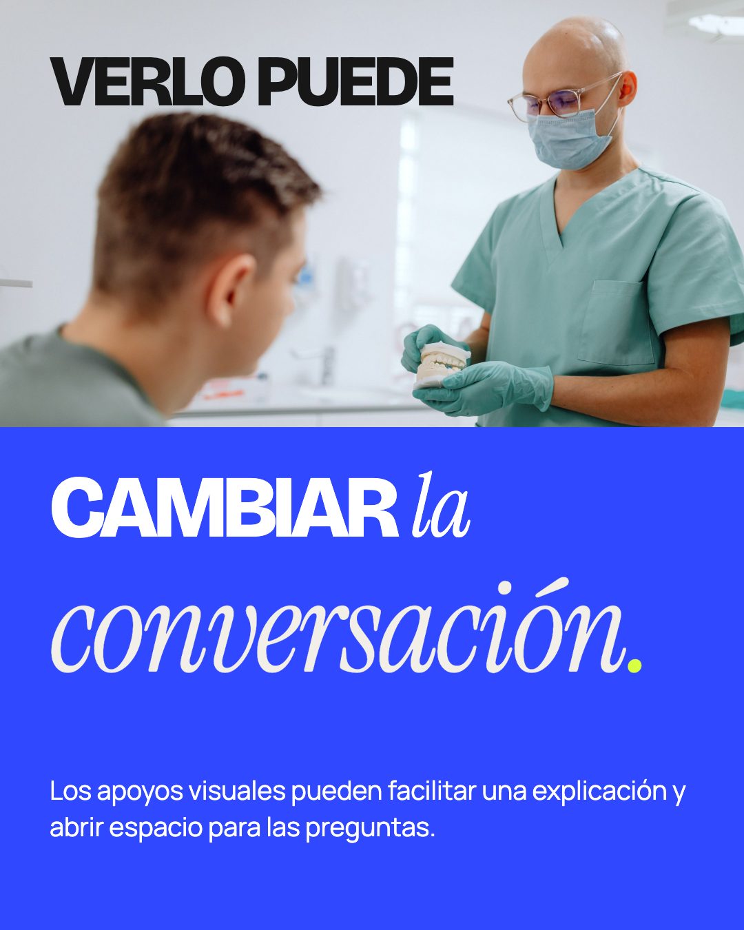Tercera lámina: «Verlo puede cambiar la conversación», con una fotografía de un profesional explicando a un paciente.