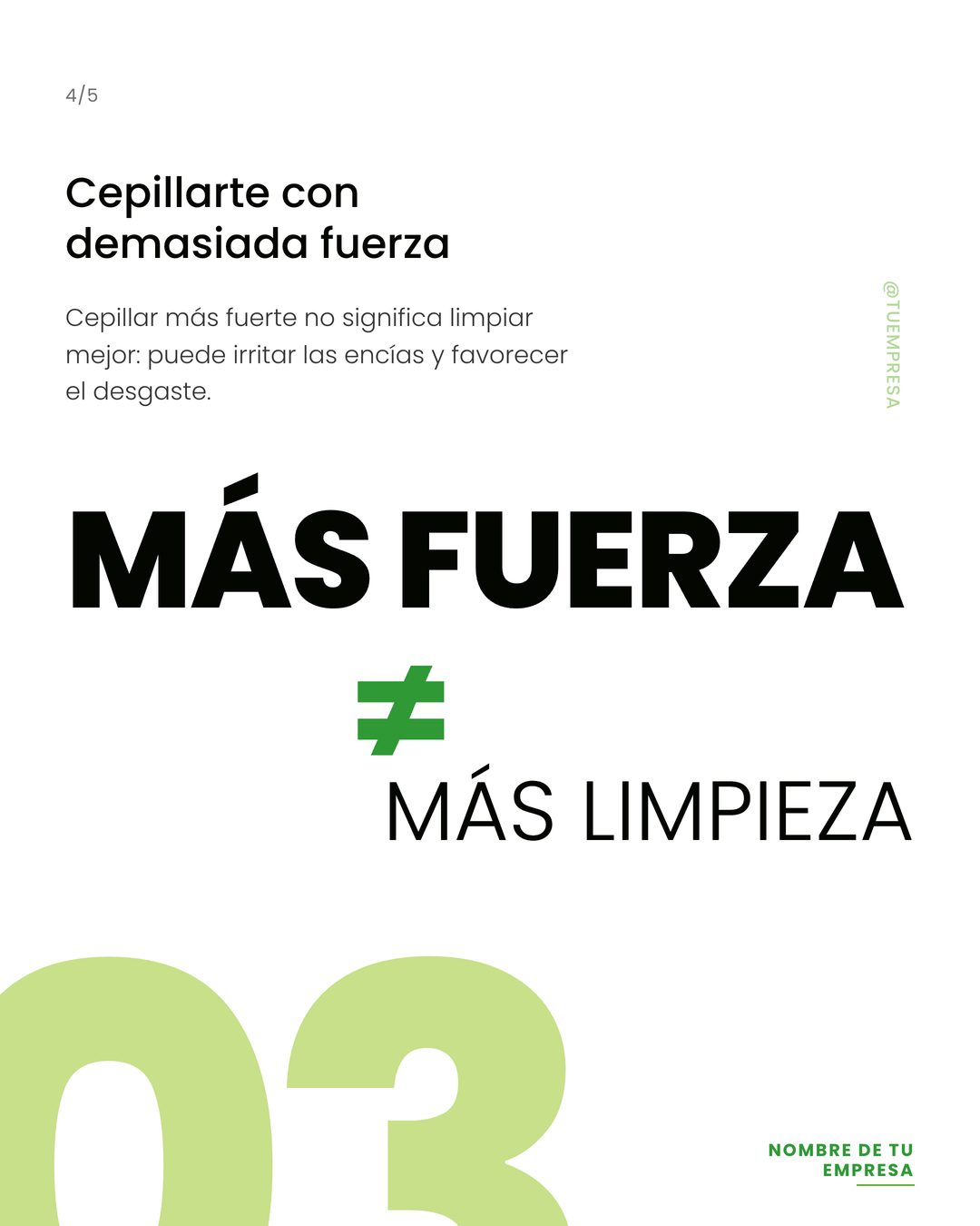 Tercer hábito: cepillar con demasiada fuerza, explicado con una comparación tipográfica entre más fuerza y más limpieza.