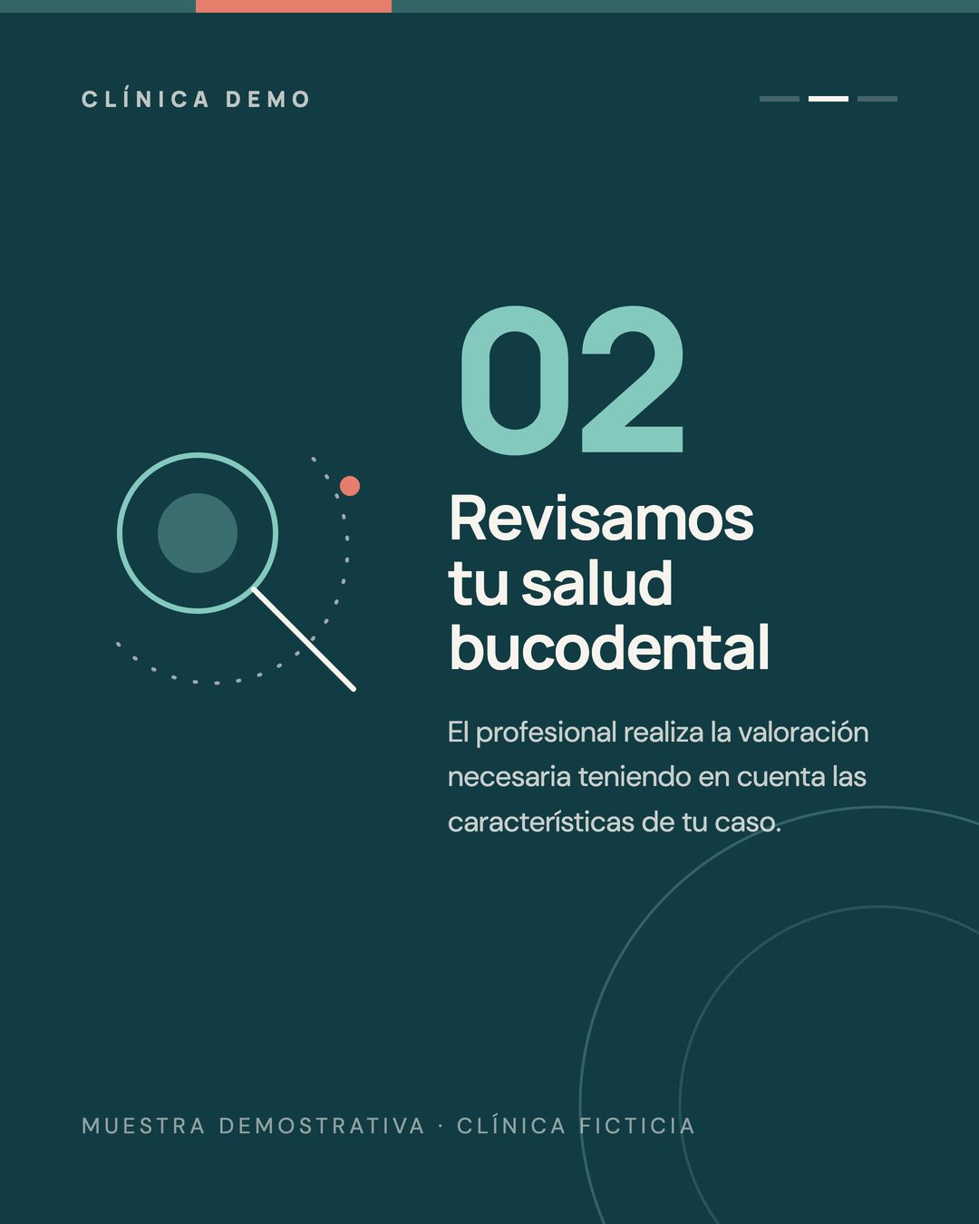 Paso 02 sobre lámina invertida: «Revisamos tu salud bucodental», con una ilustración de lupa.